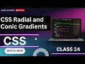CSS Radial Conic Gradients Part 2 Advanced Techniques Design Tips KamilAcademy-amn