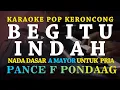 Download Lagu Begitu Indah - Karaoke Pop Keroncong Kenangan - Pance F Pondaag | Nada Pria