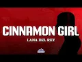 Download Lagu Lana Del Rey - Cinnamon Girl (Lyrics)