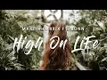 Download Lagu Martin Garrix - High On Life (Lyrics) feat. Bonn