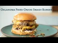 Download Lagu Oklahoma Fried Onion Smash Burgers - Misschien wel de beste burger ooit