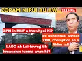 Zoram Mipui Au Aw 1114-Na| Pu Duha hruai ZPM Sorkar hi? 20th Dec.2025