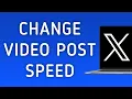 How To Change A Video Post Speed On X (Twitter) App On PC (New Update)