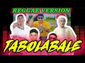 Lagu Lagu Tabolabale Versi Reggae Terbaru 