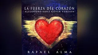 La fuerza del corazón (Alejandro Sanz cover version)