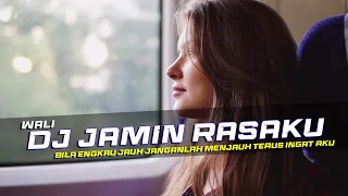 dj jamin rasaku wali remix galau slow bass