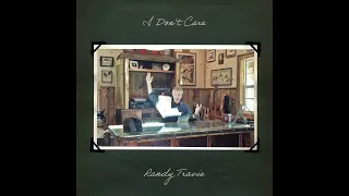 Randy Travis - I Don't Care (Audio)