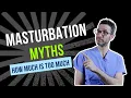 Download Lagu Masturbation Myths | How much is too much? | Urologist explains the truth about masturbation
