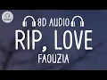 Download Lagu Faouzia - RIP, Love (8D AUDIO)