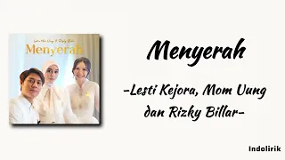 Menyerah - Lesti, Mom Uung ft. Rizky Billar | Lirik Lagu