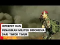 INTERFET \u0026 Penarikan Militer Indonesia dari Timor Timur 1999
