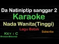 Download Lagu Da Natiniptip Sanggar 2 -Lagu Batak |KARAOKE NADA WANITA -Tinggi​⁠ -Female-Cewek-Perempuan@ucokku
