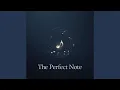 The Perfect Note