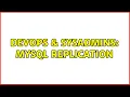 DevOps SysAdmins MySQL replication 3 Solutions