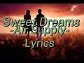 Sweet Dreams -Air Supply-(Lyrics)