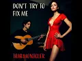 Don't Try to Fix Me