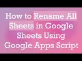 How to Rename All Sheets in Google Sheets Using Google Apps Script