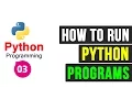 How to Run Python Programs Tutorial