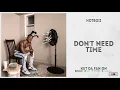 Hotboii - "Don't Need Time" (Kut Da Fan On)