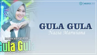 gula gula nazia marwiana lirik 