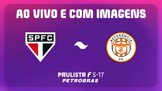 JOGO COMPLETO: SÃO PAULO X REFERÊNCIA | RODADA 5 | PAULISTA F SUB17 PETROBRAS 2026