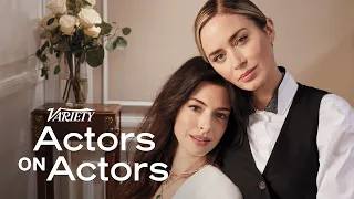 Emily Blunt Anne Hathaway Actors on Actors