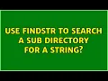Use findstr to Search a Sub Directory for a String