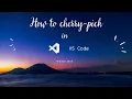 Cherry pick in VS Code Git Lens 2023