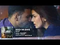 SOCH NA SAKE Full Song (AUDIO) | AIRLIFT | Akshay Kumar, Nimrat Kaur | ARIJIT SINGH | T-Series