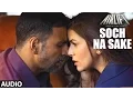 Download Lagu SOCH NA SAKE Full Song (AUDIO) | AIRLIFT | Akshay Kumar, Nimrat Kaur | ARIJIT SINGH | T-Series