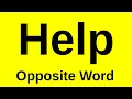 Help Opposite Word Help Ka Opposite Word Help Opposite Word In English