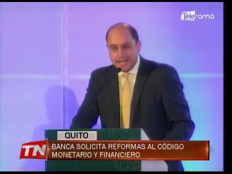 Banca solicita reformas al código monetario y financiero
