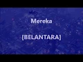 Lagu BELANTARA - Mereka - Lirik / Lyrics On Screen