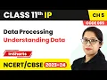 Data Processing Class 11 Informatics Practices Chapter 5 Understanding Data