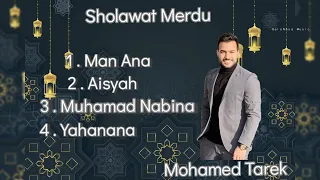 Download Sholawat Merdu Mohamed Tarek | Man Ana | Aisyah | Yahanana |Muhamad Nabina MP3