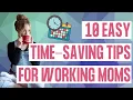 10 Easy Time Saving Tips for Working Moms