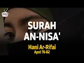 Lagu Surah 4 : An Nisa' ( سورة النساء ) ● Terjemahan ● Syeikh Hani Ar-Rifai ● ayat 76-82