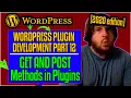GET and POST Methods - WordPress Boilerplate Plugin Development 2020 part 12