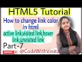 HTML Tutorial Part-7 How to change link color visited unvisited active hover CodeWithVinita