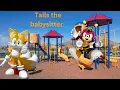 Sonic Tails the babysitter