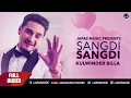 Download Lagu Kulwinder Billa Songs | Sangdi Sangdi | Full Audio | Japas Music | Punjabi Songs Download Lagu Kulwinder Billa Songs | Sangdi Sangdi | Full Audio | Japas Music | Punjabi Songs