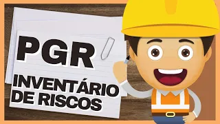 PGR: Inventário de Riscos Ocupacionais (Nova NR 1) Vídeo #4