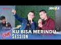 Download Lagu Shanka - Ku Bisa Merindu (Live Session)
