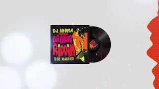 dj aroma mr eazi u0026 nhlanhla nciza breakup riddim full audio 