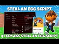 Steal An Egg Script NOKEY - STEAL ALL AUTO TREADMILL ANTI HIT MORE PASTEBIN MOBILE PC