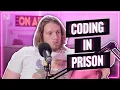 I Learnt Coding In My Prison Cell Josh Rolland The Sit Down