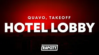 Quavo & Takeoff - Hotel Lobby (Lyrics)