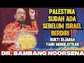Download Lagu DR. BAMBANG NOORSENA: PALESTINA SUDAH ADA SEBELUM ISRAEL BERDIRI ⁉️ BUKTI SEJARAH YANG MENGEJUTKAN‼️