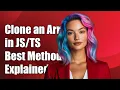 How to Clone an Array in Best Methods Explained