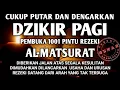 Lagu SUNAH MENGAWALI HARI DENGAN DZIKIR PAGI PEMBUKA REZEKI AL-MATSURAT PAGI ALLAH LANCARKAN SEGALANYA